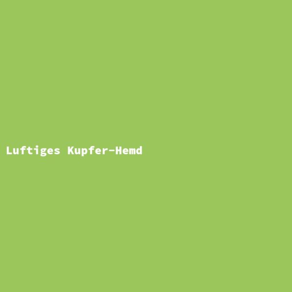 Luftiges Kupfer-Hemd