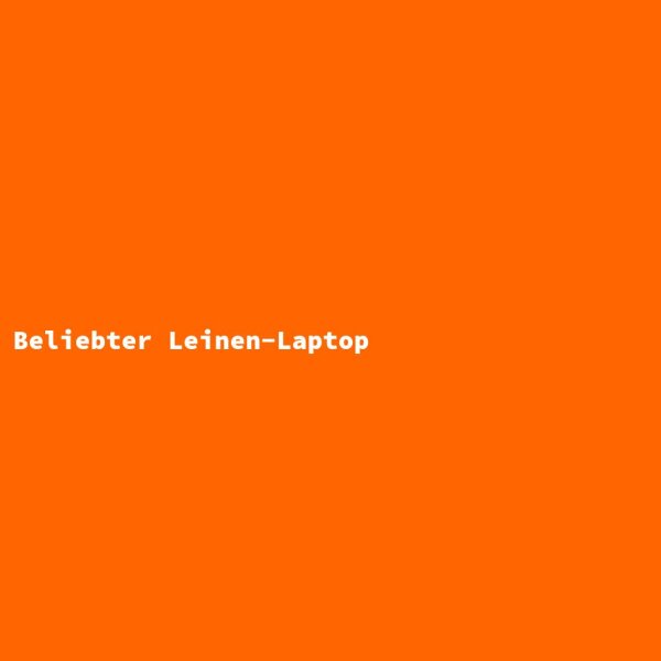 Beliebter Leinen-Laptop