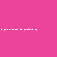 Ergonomischer Polyamid-Ring