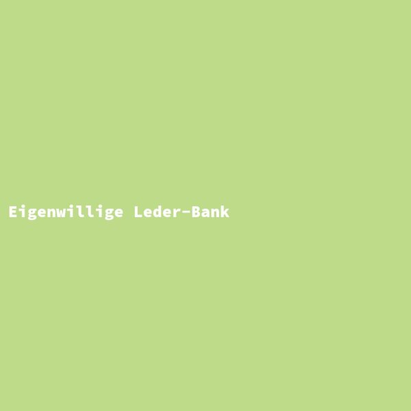 Eigenwillige Leder-Bank