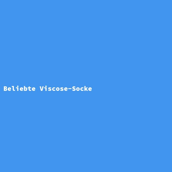Beliebte Viscose-Socke